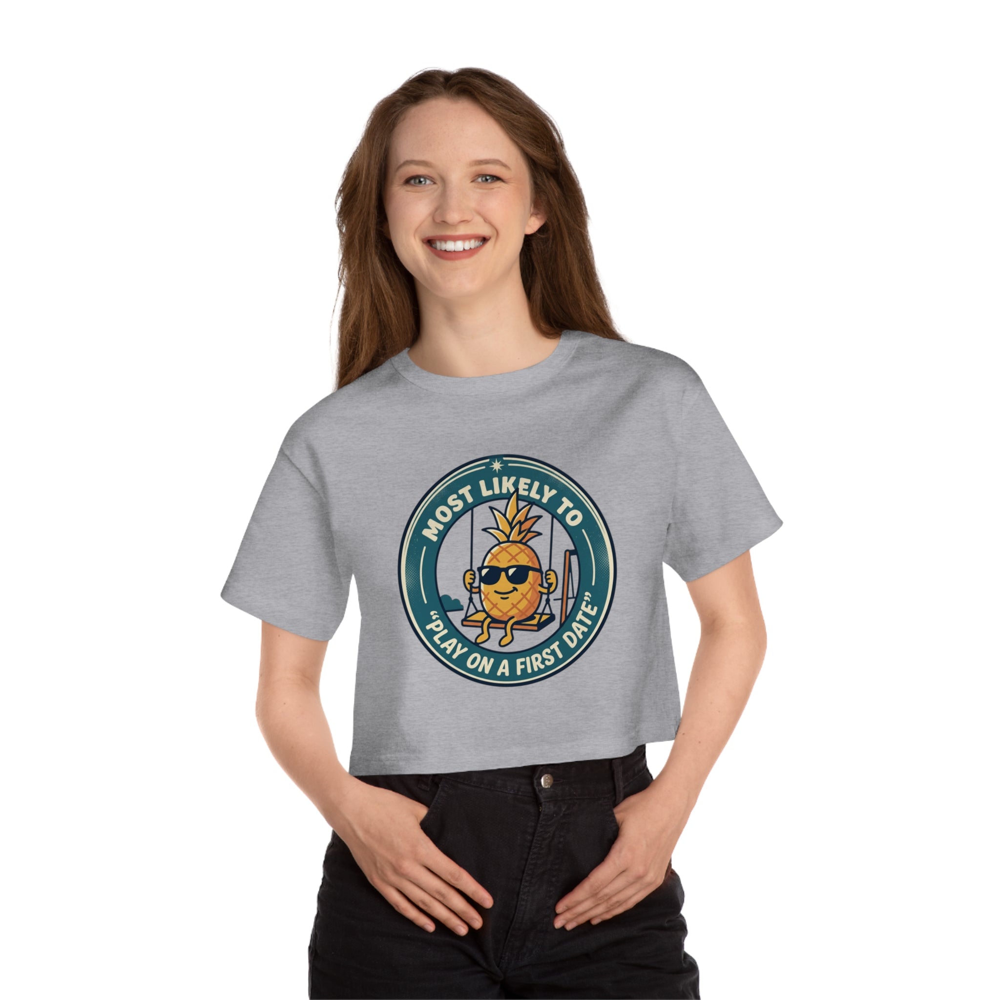 Cropped T-Shirt — 'Most Likely to Play on a First Date' Pineapple Graphic